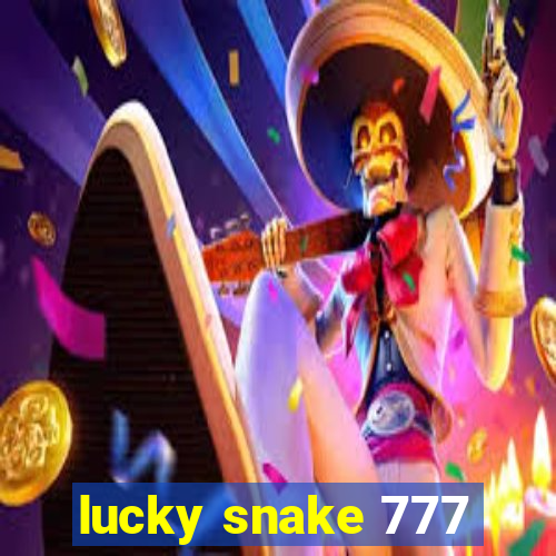 lucky snake 777